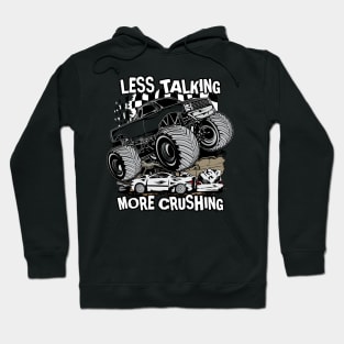 LESS TALKING MORE CRUSHING Hoodie